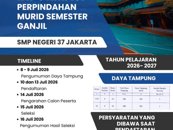 📢 INFORMASI PERPINDAHAN MURID (MUTASI) SEMESTER GANJIL T.P. 2026/2027 SMP NEGERI 37 JAKARTA 📢